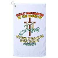 Fully Vaccinated By The Blood Of Jesus Getting A Booster Shot Every Sunday Golf Towel