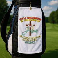 Fully Vaccinated By The Blood Of Jesus Getting A Booster Shot Every Sunday Golf Towel