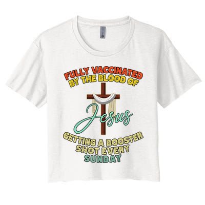 Fully Vaccinated By The Blood Of Jesus Getting A Booster Shot Every Sunday Crop Top