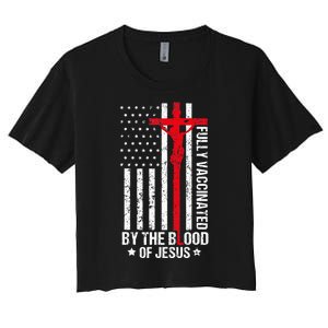 Fully Vaccinated By The Blood Of Jesus Christian Women Men Women's Crop Top Tee