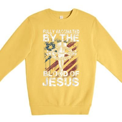 Fully Vaccinated By The Blood Of Jesus Faith Christian Premium Crewneck Sweatshirt