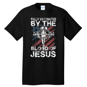 Fully Vaccinated By The Blood Of Jesus Faith Christian Tall T-Shirt