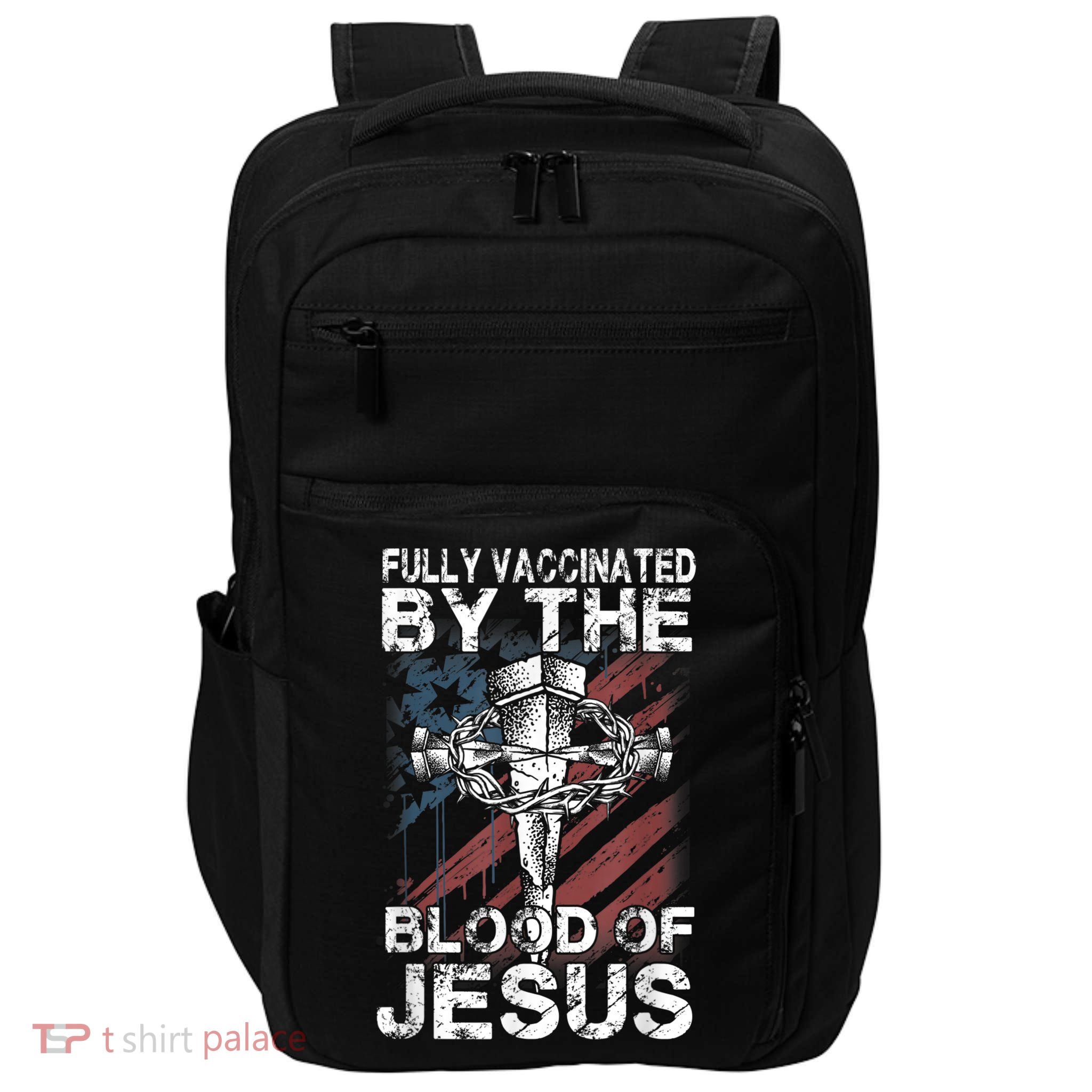 Fully Vaccinated By The Blood Of Jesus Faith Christian Impact Tech Backpack
