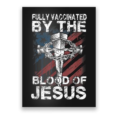 Fully Vaccinated By The Blood Of Jesus Faith Christian Poster