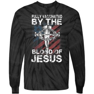 Fully Vaccinated By The Blood Of Jesus Faith Christian Tie-Dye Long Sleeve Shirt