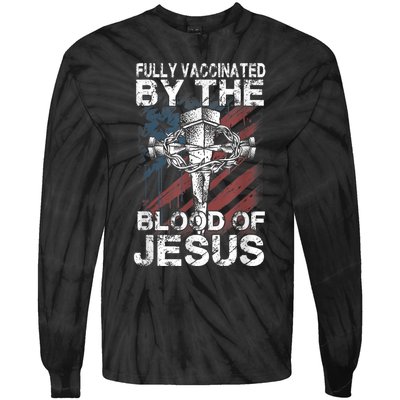 Fully Vaccinated By The Blood Of Jesus Faith Christian Tie-Dye Long Sleeve Shirt