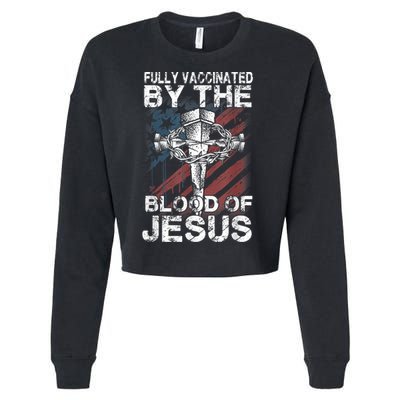Fully Vaccinated By The Blood Of Jesus Faith Christian Cropped Pullover Crew