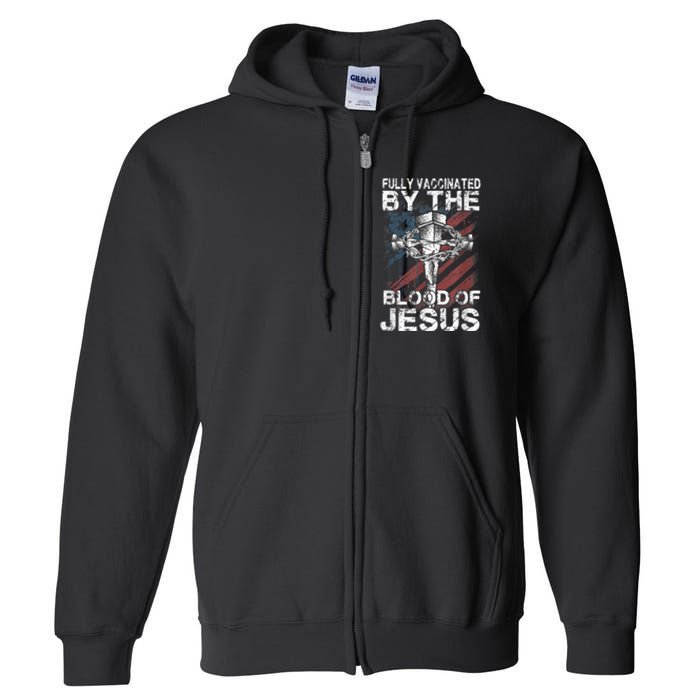 Fully Vaccinated By The Blood Of Jesus Faith Christian Full Zip Hoodie