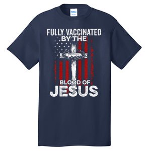 Fully Vaccinated By The Blood Of Jesus Christian USA Flag Tall T-Shirt