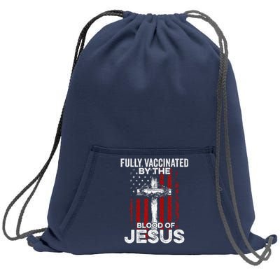 Fully Vaccinated By The Blood Of Jesus Christian USA Flag Sweatshirt Cinch Pack Bag