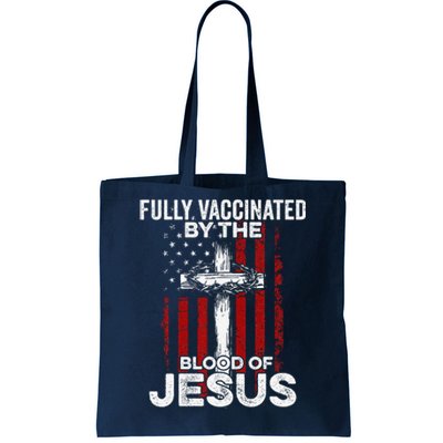 Fully Vaccinated By The Blood Of Jesus Christian USA Flag Tote Bag