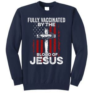 Fully Vaccinated By The Blood Of Jesus Christian USA Flag Tall Sweatshirt