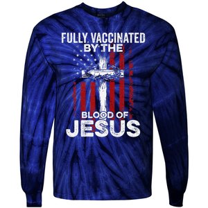 Fully Vaccinated By The Blood Of Jesus Christian USA Flag Tie-Dye Long Sleeve Shirt