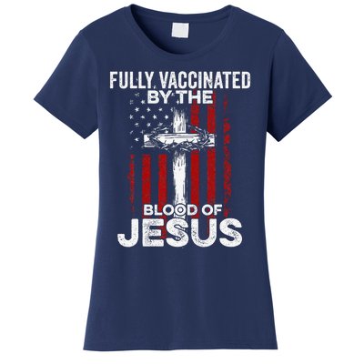 Fully Vaccinated By The Blood Of Jesus Christian USA Flag Women's T-Shirt