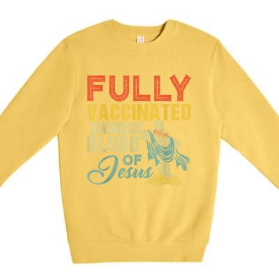 Fully Vaccinated By The Blood Of Jesus Funny Christian Premium Crewneck Sweatshirt