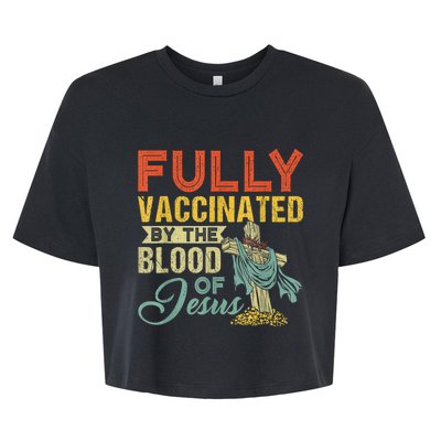 Fully Vaccinated By The Blood Of Jesus Funny Christian Bella+Canvas Jersey Crop Tee