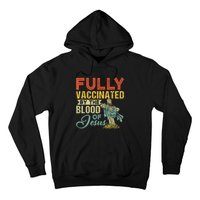 Fully Vaccinated By The Blood Of Jesus Funny Christian Hoodie