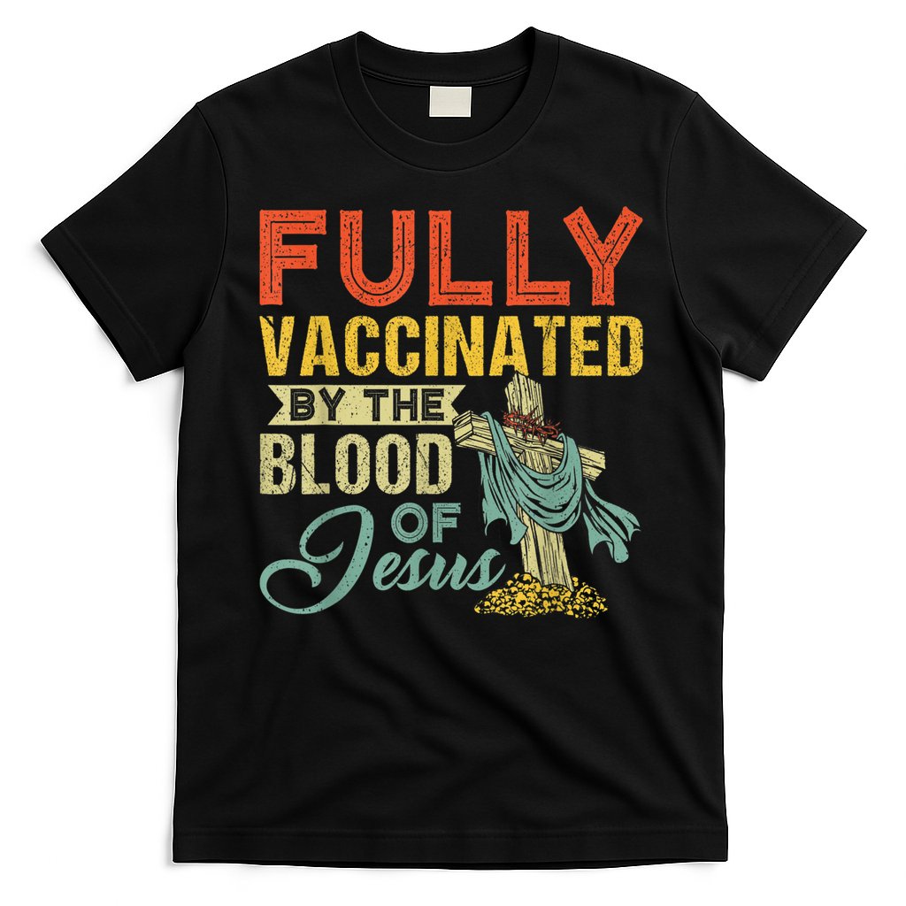 Fully Vaccinated By The Blood Of Jesus Funny Christian T-Shirt