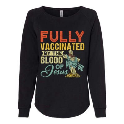 Fully Vaccinated By The Blood Of Jesus Funny Christian Womens California Wash Sweatshirt