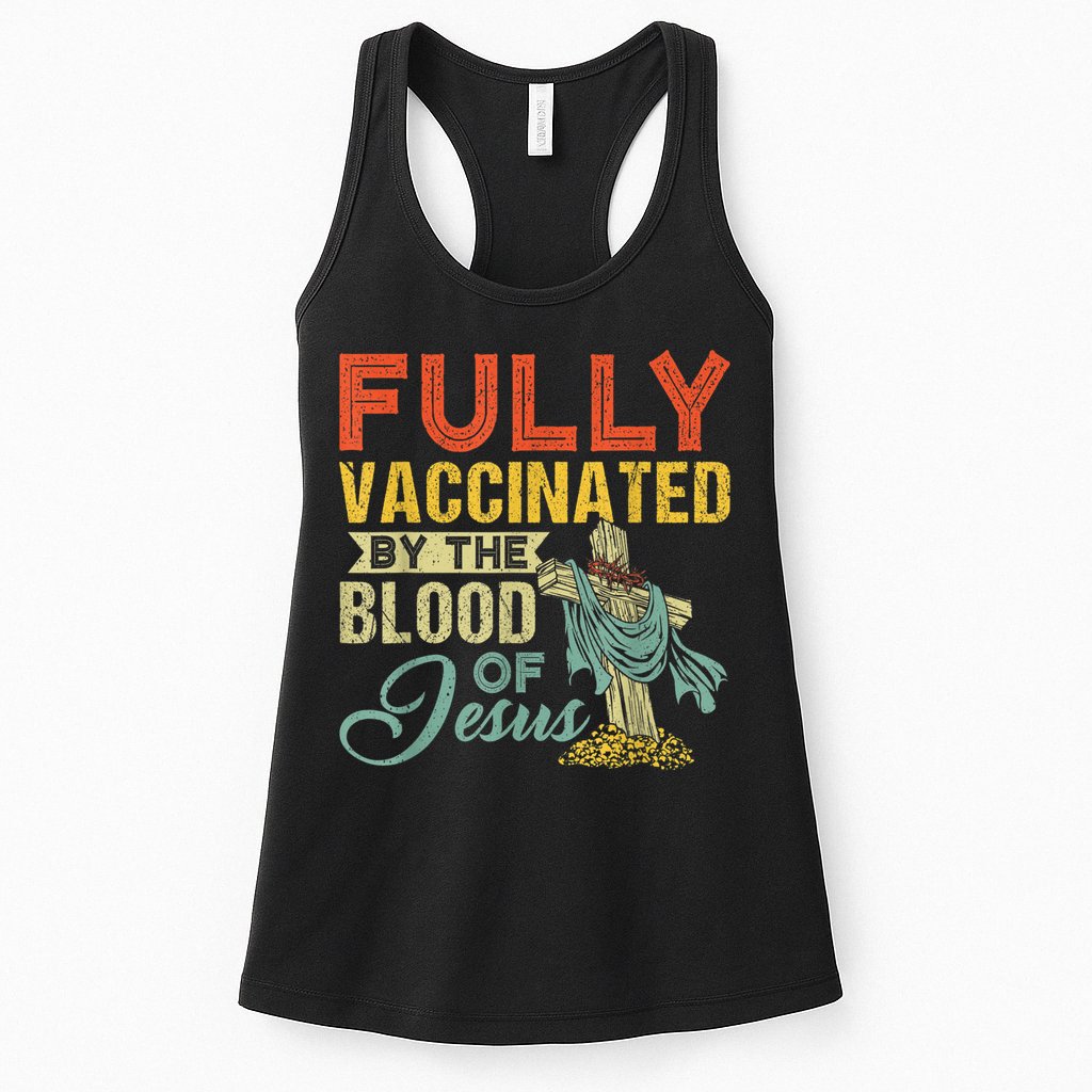 Fully Vaccinated By The Blood Of Jesus Funny Christian Womens Tank Top