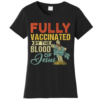 Fully Vaccinated By The Blood Of Jesus Funny Christian Women's T-Shirt