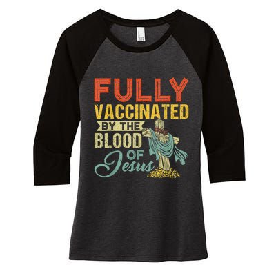 Fully Vaccinated By The Blood Of Jesus Funny Christian Women's Tri-Blend 3/4-Sleeve Raglan Shirt