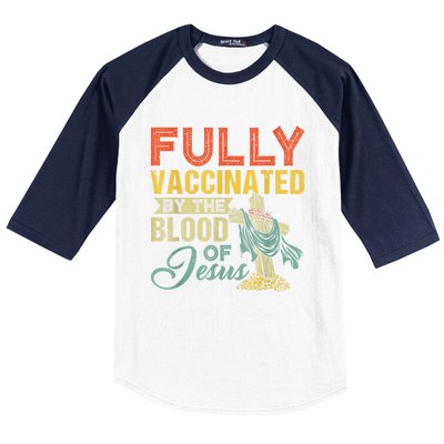 Fully Vaccinated By The Blood Of Jesus Funny Christian Baseball Sleeve Shirt