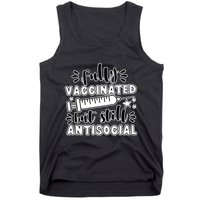 Fully Vaccinated But Still Antisocial Tank Top