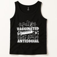 Fully Vaccinated But Still Antisocial Tank Top