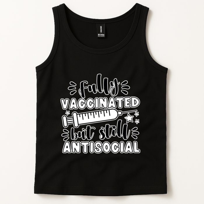 Fully Vaccinated But Still Antisocial Tank Top