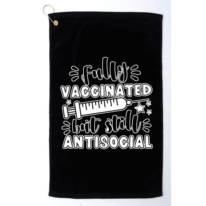 Fully Vaccinated But Still Antisocial Golf Towel