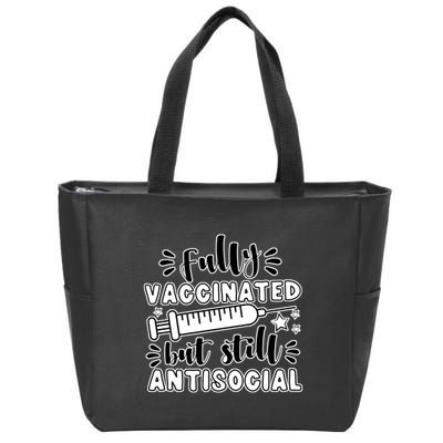 Fully Vaccinated But Still Antisocial Zip Tote Bag
