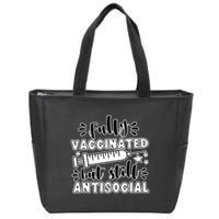 Fully Vaccinated But Still Antisocial Zip Tote Bag