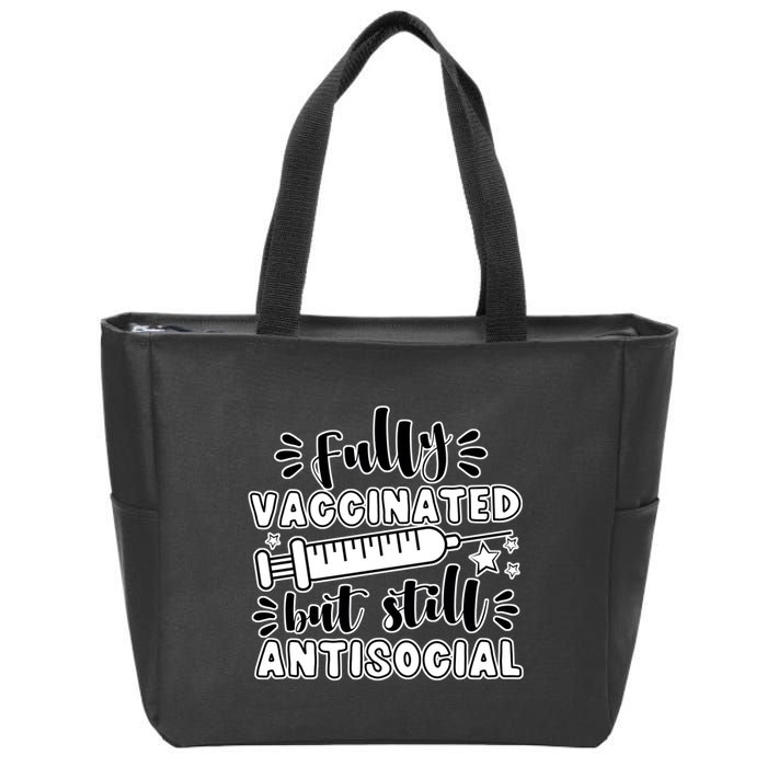 Fully Vaccinated But Still Antisocial Zip Tote Bag