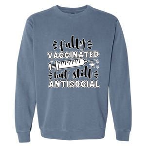 Fully Vaccinated But Still Antisocial Garment-Dyed Sweatshirt