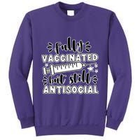 Fully Vaccinated But Still Antisocial Sweatshirt