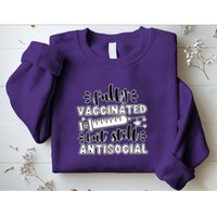 Fully Vaccinated But Still Antisocial Sweatshirt
