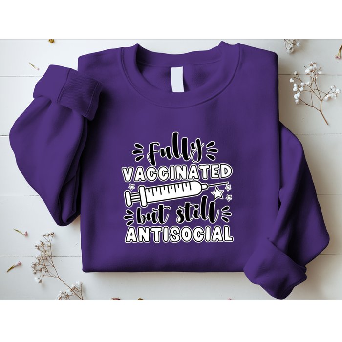 Fully Vaccinated But Still Antisocial Sweatshirt