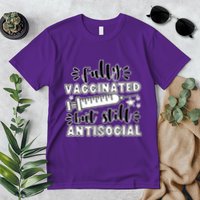 Fully Vaccinated But Still Antisocial Premium T-Shirt
