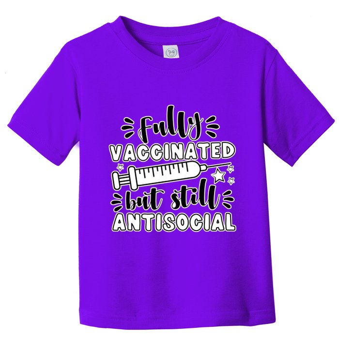 Fully Vaccinated But Still Antisocial Toddler T-Shirt