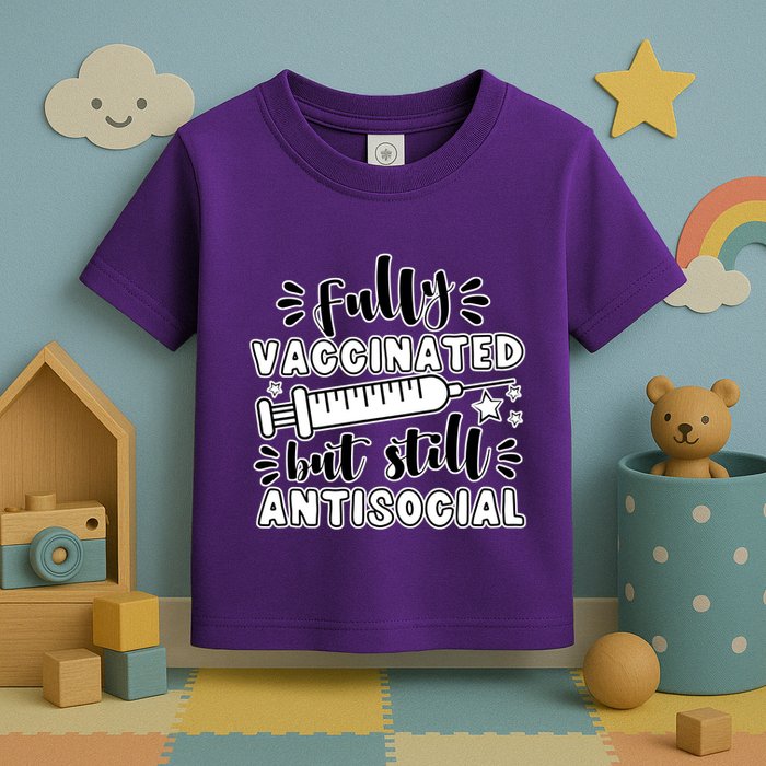 Fully Vaccinated But Still Antisocial Toddler T-Shirt
