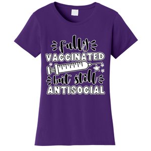 Fully Vaccinated But Still Antisocial Women's T-Shirt