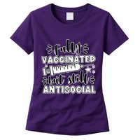 Fully Vaccinated But Still Antisocial Womens T-Shirt