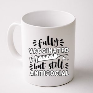 Fully Vaccinated But Still Antisocial Coffee Mug