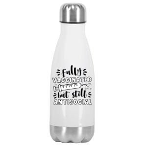 Fully Vaccinated But Still Antisocial Stainless Steel Insulated Water Bottle