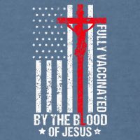Fully Vaccinated By The Blood Of Jesus Christian Garment-Dyed Sweatshirt