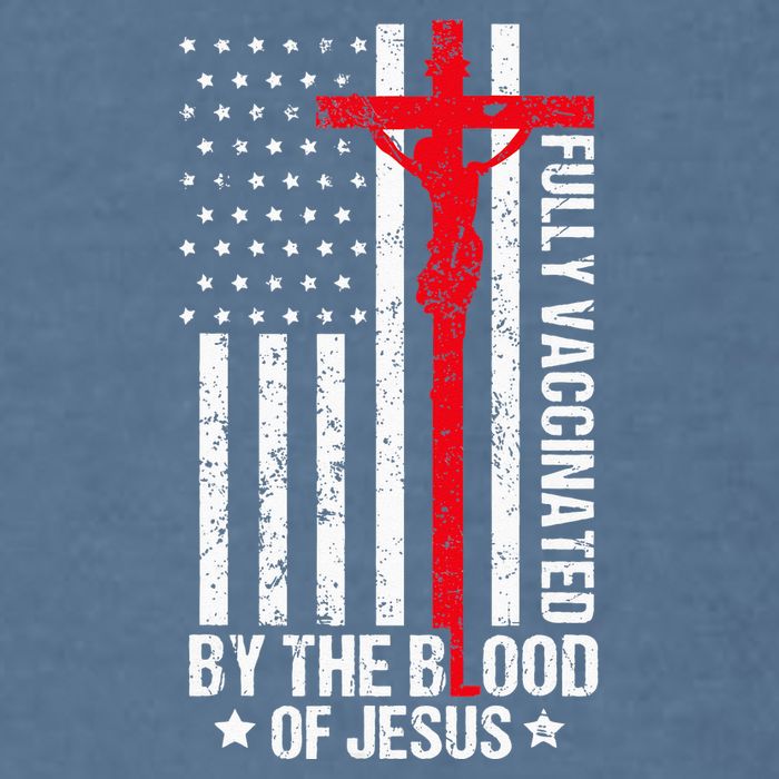 Fully Vaccinated By The Blood Of Jesus Christian Garment-Dyed Sweatshirt