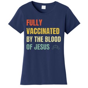 FULLY VACCINATED BY THE BLOOD OF JESUS (1) Women's T-Shirt