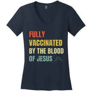 FULLY VACCINATED BY THE BLOOD OF JESUS (1) Women's V-Neck T-Shirt