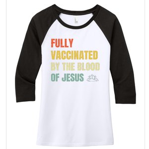 FULLY VACCINATED BY THE BLOOD OF JESUS (1) Women's Tri-Blend 3/4-Sleeve Raglan Shirt